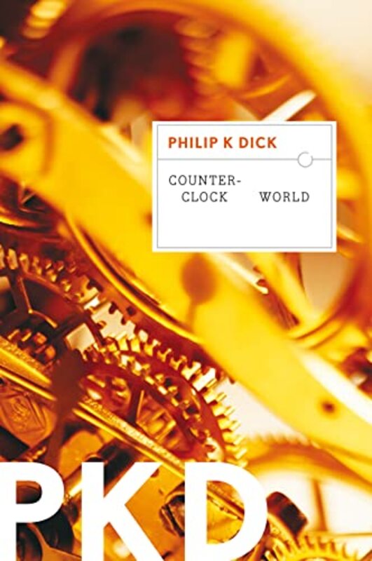 Book cover for "Counter-Clock World" by Philip K Dick