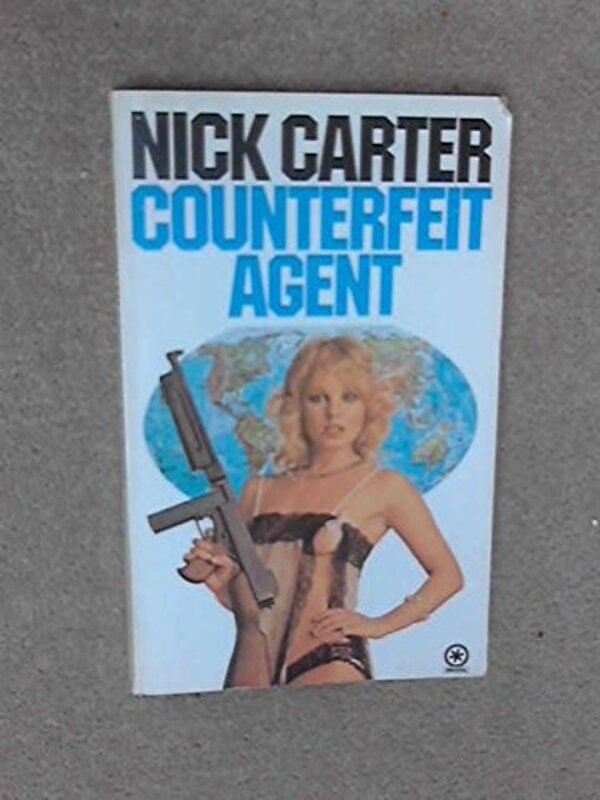 Book cover for "Counterfeit Agent" by Nick Carter