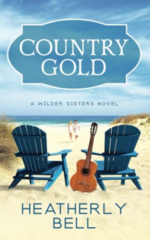 Book cover for "Country Gold" by Heatherly Bell
