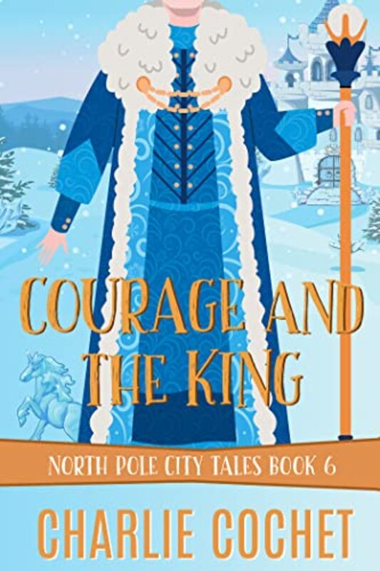 Book cover for "Courage and the King" by Charlie Cochet