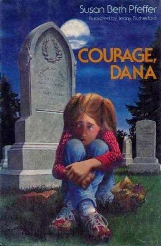 Book cover for "Courage, Dana" by Susan Beth Pfeffer