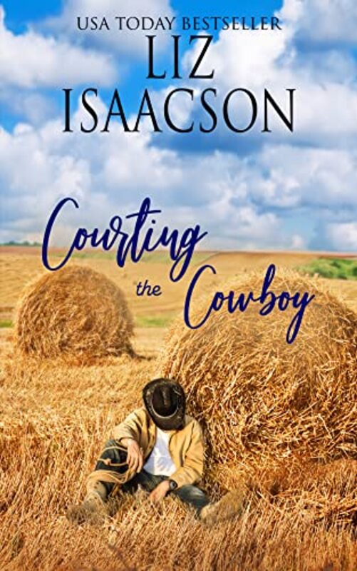 Book cover for "Courting the Cowboy" by Liz Isaacson