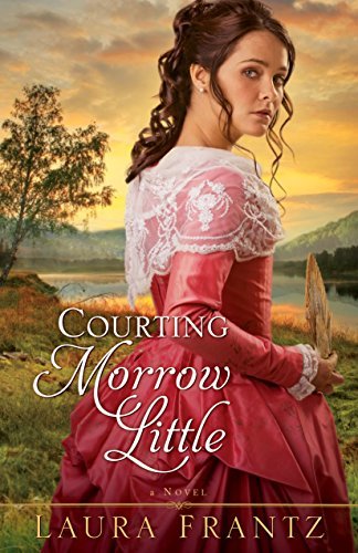 Book cover for "Courting Morrow Little" by Laura Frantz