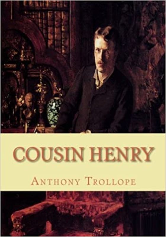 Book cover for "Cousin Henry" by Anthony Trollope