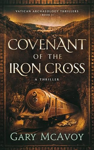 Book cover for "Covenant of the Iron Cross" by Gary McAvoy