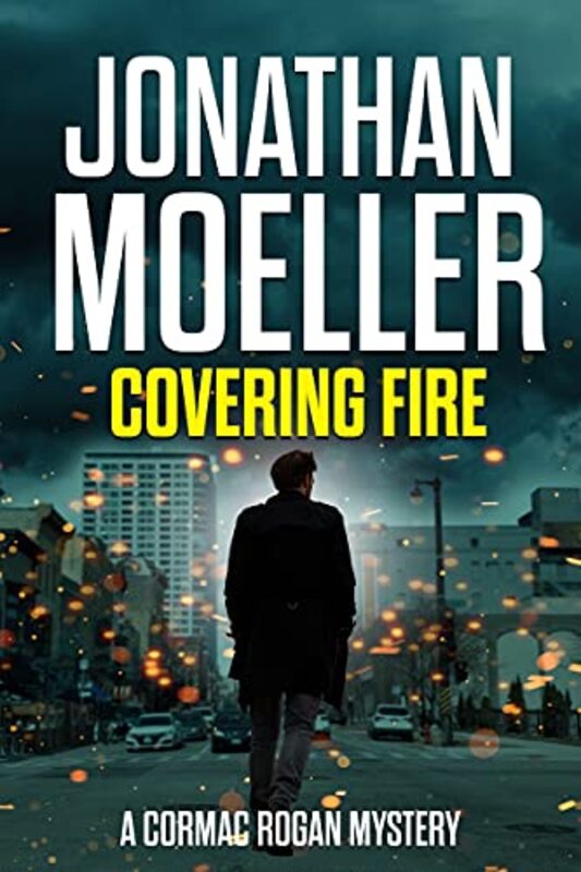 Book cover for "Covering Fire" by Jonathan Moeller