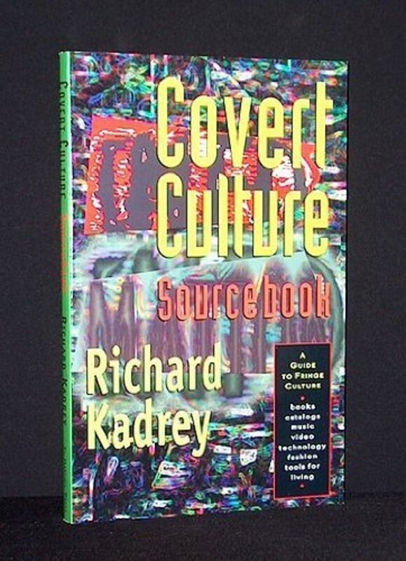 Book cover for "Covert Culture Sourcebook" by Richard Kadrey