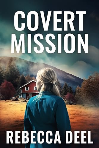 Book cover for "Covert Mission" by Rebecca Deel