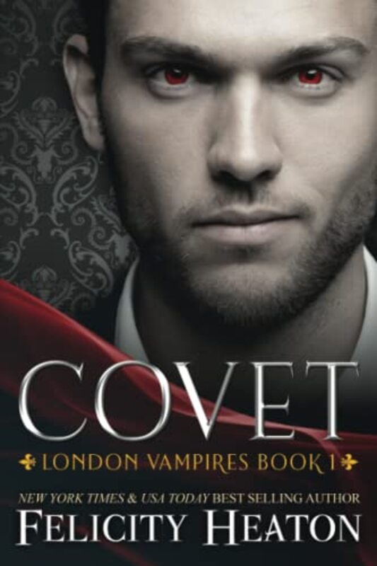 Book cover for "Covet" by Felicity Heaton