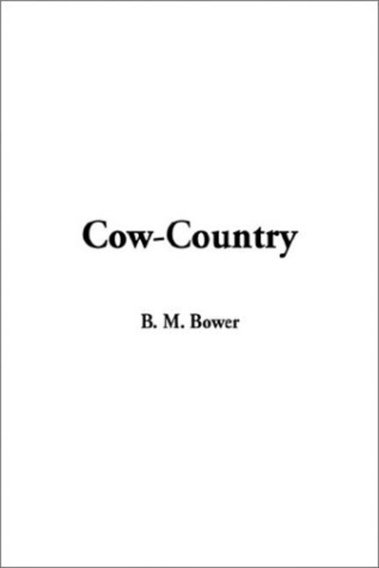Book cover for "Cow-Country" by BM Bower