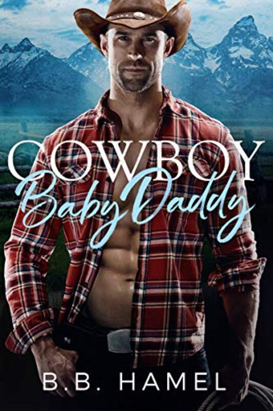 Book cover for "Cowboy Baby Daddy" by BB Hamel