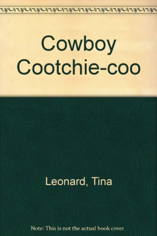 Book cover for "Cowboy Cootchie Coo" by Tina Leonard