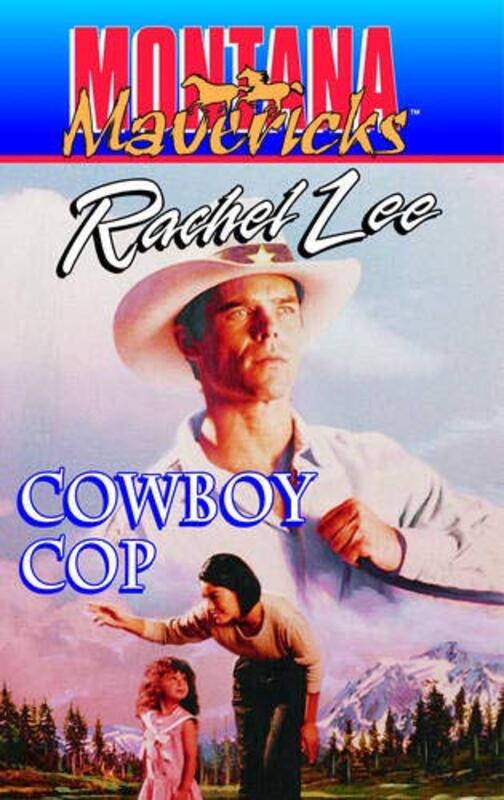Book cover for "Cowboy Cop" by Rachel Lee