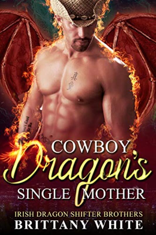 Book cover for "Cowboy Dragon's Single Mother" by Brittany White