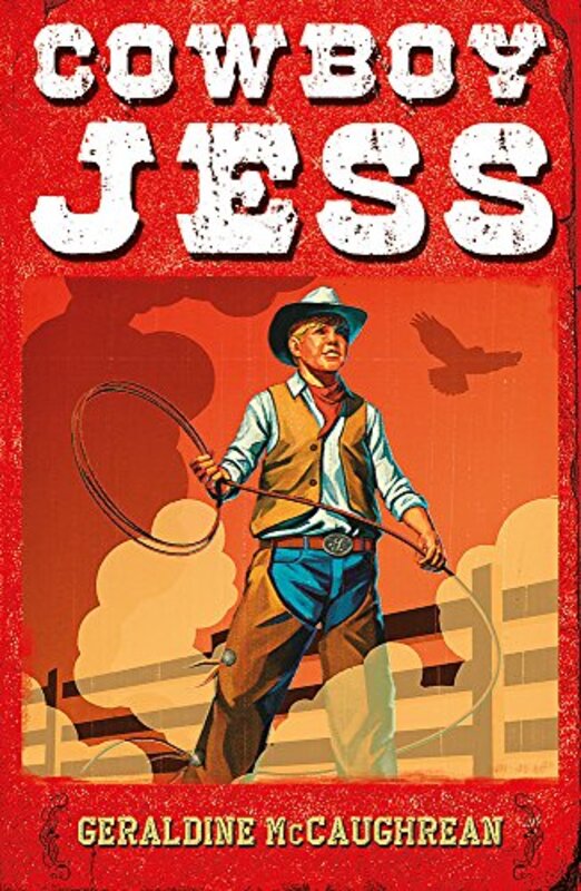 Book cover for "Cowboy Jess" by Geraldine McCaughrean