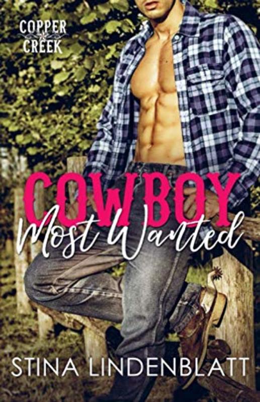 Book cover for "Cowboy Most Wanted" by Stina Lindenblatt