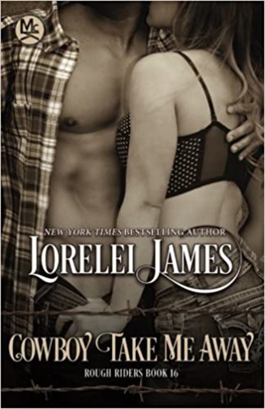 Book cover for "Cowboy Take Me Away" by Lorelei James