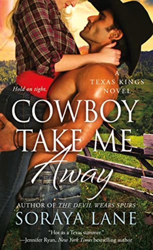 Book cover for "Cowboy Take Me Away" by Soraya M Lane
