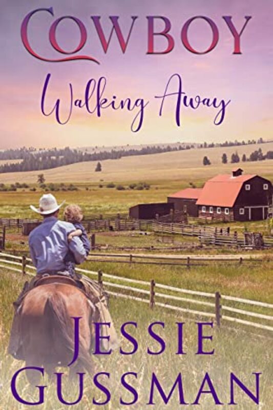 Book cover for "Cowboy Walking Away" by Jessie Gussman