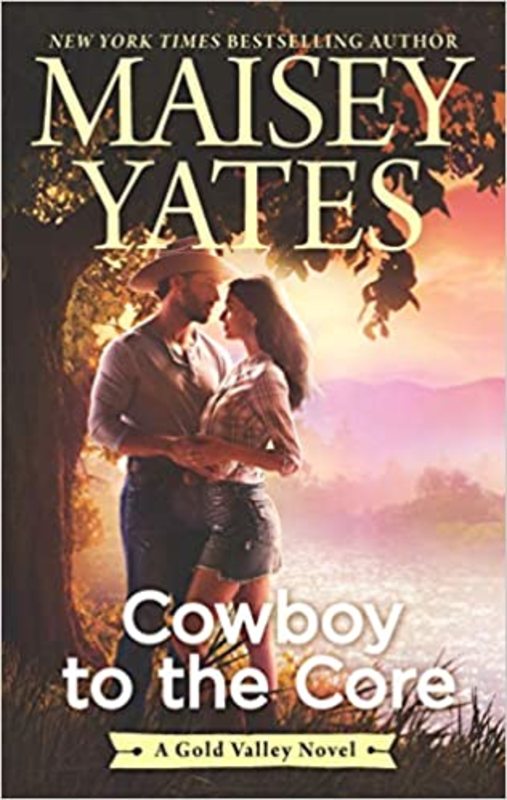 Book cover for "Cowboy to the Core" by Maisey Yates