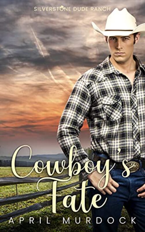 Book cover for "Cowboy's Fate" by April Murdock