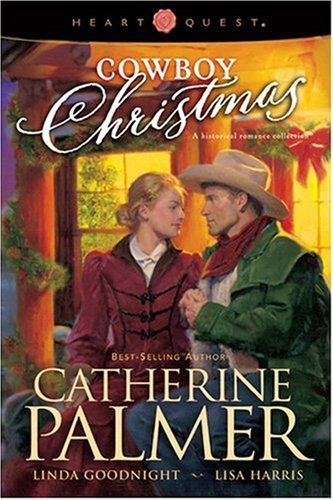 Book cover for "Cowboy Christmas" by Catherine Palmer