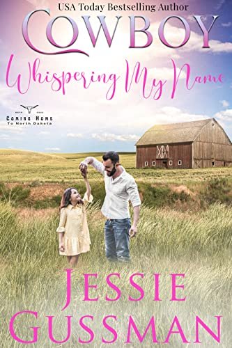 Book cover for "Cowboy Whispering My Name" by Jessie Gussman