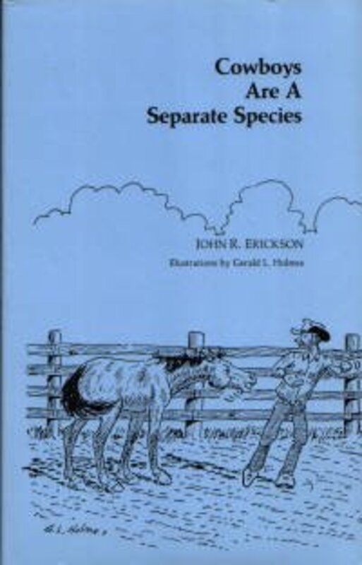 Book cover for "Cowboys Are A Separate Species" by John R Erickson