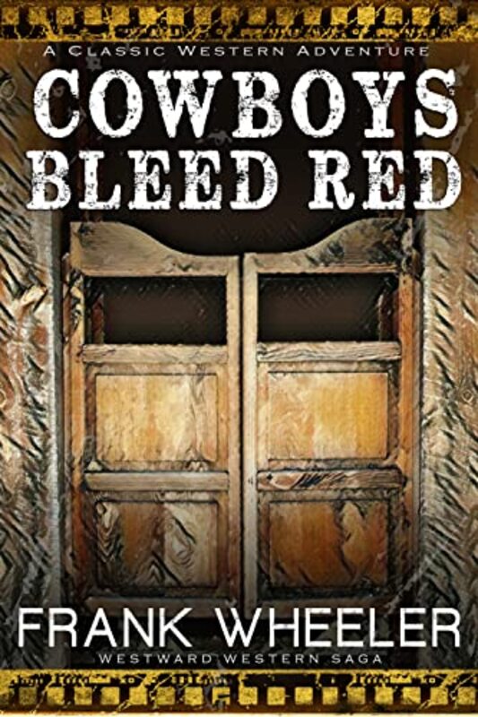 Book cover for "Cowboys Bleed Red" by Frank Wheeler