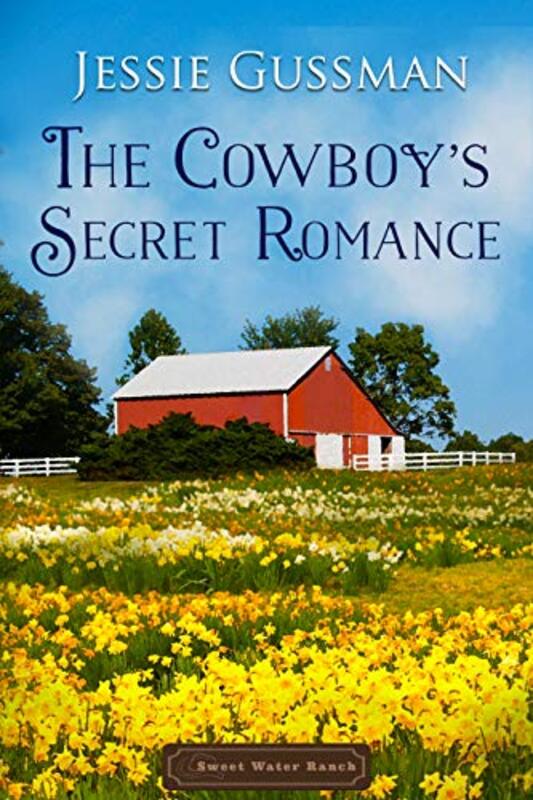 Book cover for "Cowboys Don't Have a Secret Romance / The Cowboy's Secret Romance" by Jessie Gussman