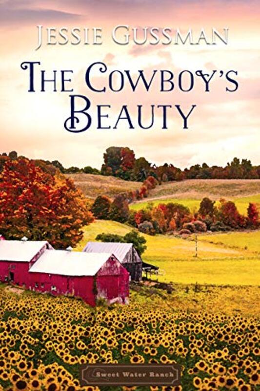 Book cover for "Cowboys Don't Marry the Beauty / The Cowboy's Beauty" by Jessie Gussman