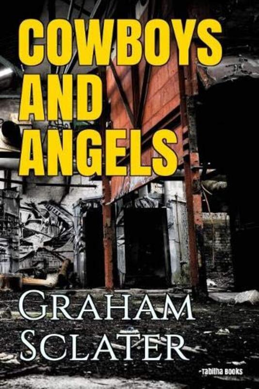 Book cover for "Cowboys and Angels" by Graham Sclater