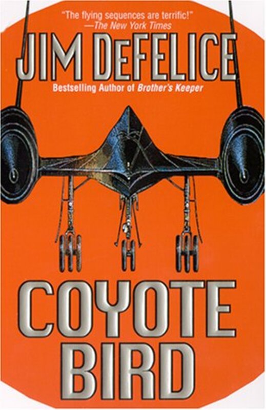 Book cover for "Coyote Bird" by Jim DeFelice