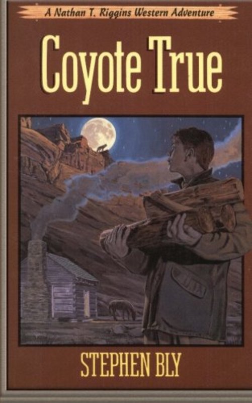 Book cover for "Coyote True" by Stephen Bly