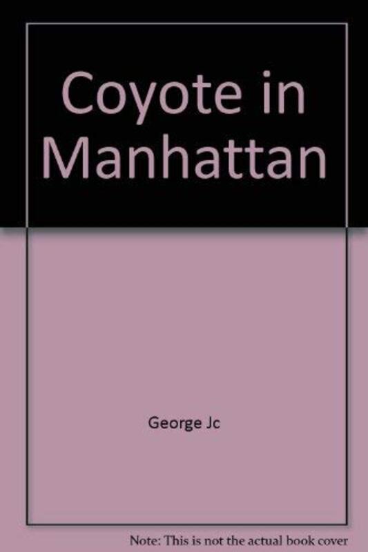 Book cover for "Coyote in Manhattan" by Jean Craighead George
