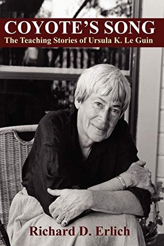 Book cover for "Coyote's Song: The Teaching Stories of Ursula K. Le Guin" by Ursula K Le Guin