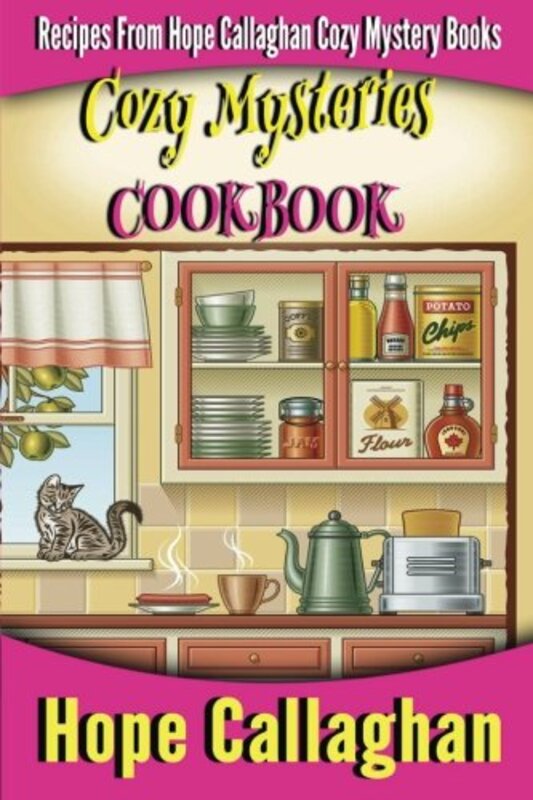 Book cover for "Cozy Mysteries Cookbook" by Hope Callaghan
