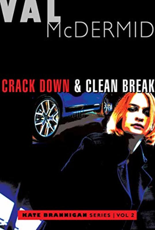 Book cover for "Crack Down & Clean Break" by Val McDermid