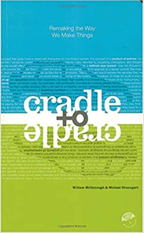 Book cover for "Cradle to Cradle" by Michael Braungart