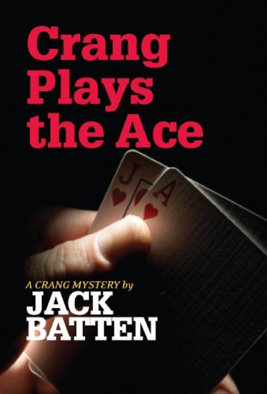 Book cover for "Crang Plays the Ace" by Jack Batten