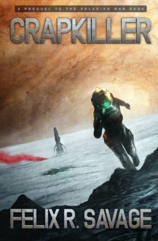 Book cover for "Crapkiller" by Felix R Savage