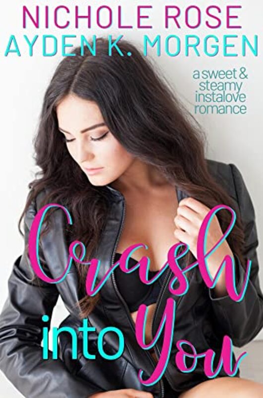 Book cover for "Crash Into You" by Nichole Rose
