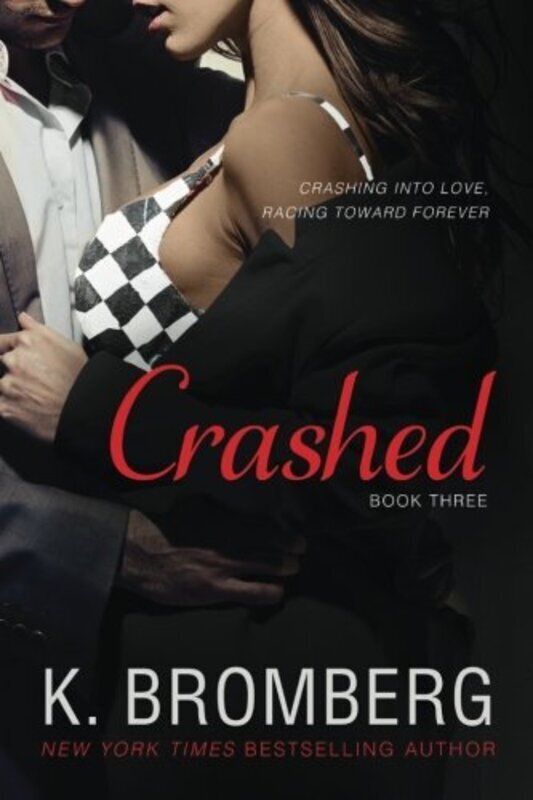 Book cover for "Crashed" by K Bromberg