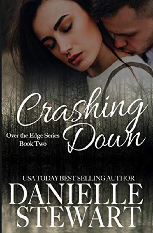 Book cover for "Crashing Down" by Danielle Stewart