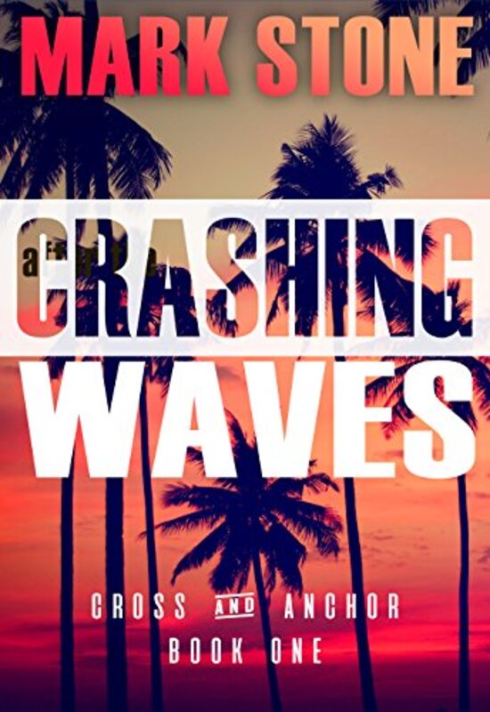 Book cover for "Crashing Waves" by Mark Stone