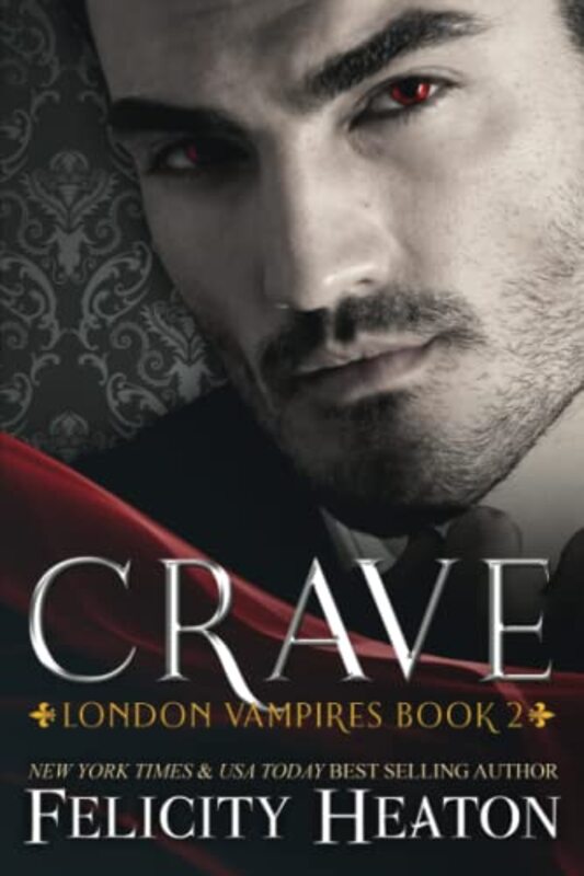 Book cover for "Crave" by Felicity Heaton