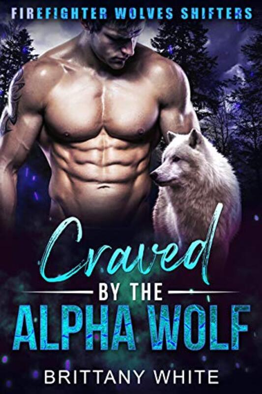 Book cover for "Craved By The Alpha Wolf" by Brittany White