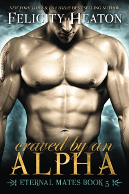 Book cover for "Craved by an Alpha" by Felicity Heaton