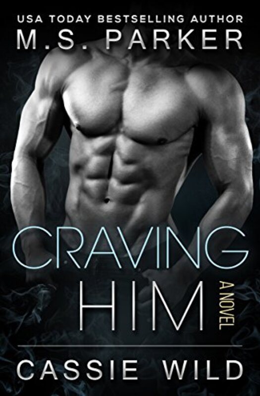 Book cover for "Craving HIM" by MS Parker