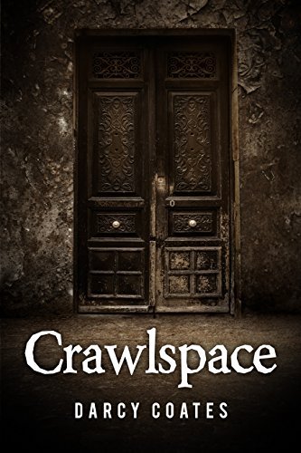 Book cover for "Crawlspace" by Darcy Coates
